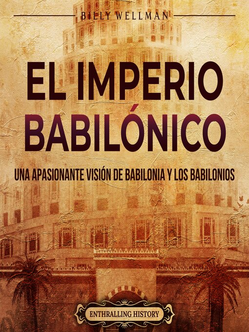 Title details for El Imperio babilónico by Enthralling History - Available